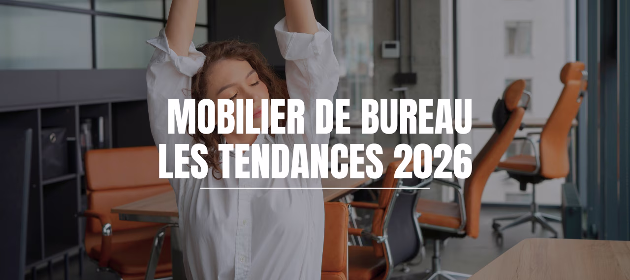 Mobilier de bureau 2026 : les tendances qui vont transformer vos espaces de travail